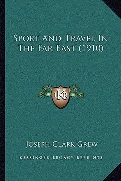 portada sport and travel in the far east (1910) (en Inglés)