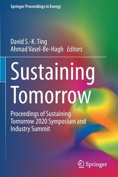 portada Sustaining Tomorrow: Proceedings of Sustaining Tomorrow 2020 Symposium and Industry Summit