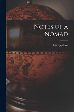 portada Notes of a Nomad [microform] (en Inglés)