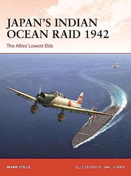 portada Japan’S Indian Ocean Raid 1942: The Allies' Lowest ebb (Campaign, 396) (en Inglés)