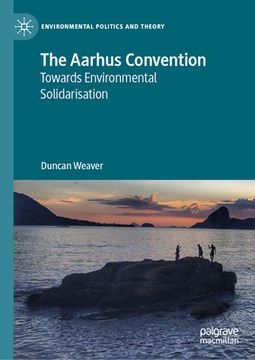 portada The Aarhus Convention: Towards Environmental Solidarisation (en Inglés)