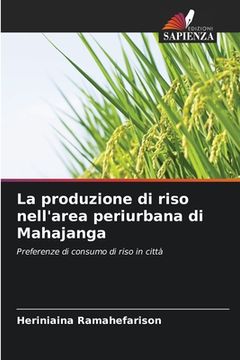 portada La produzione di riso nell'area periurbana di Mahajanga (en Italiano)