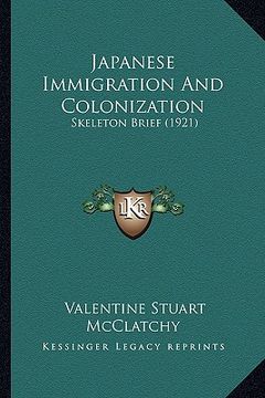 portada japanese immigration and colonization: skeleton brief (1921) (en Inglés)