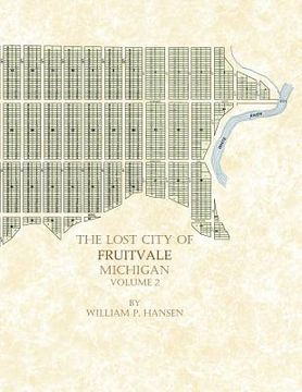 portada The Lost City of Fruitvale Michigan: Volume 2 (en Inglés)