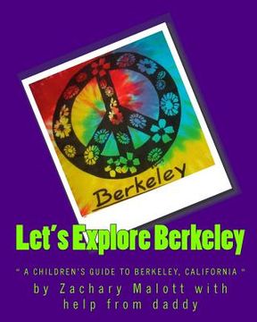 portada Let's Explore Berkeley: " a children's guide to Berkeley, California" (in English)