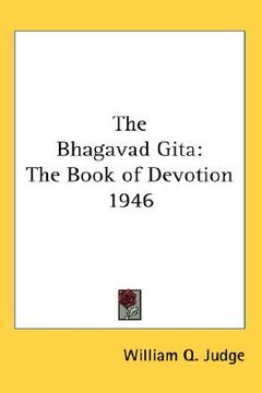 portada the bhagavad gita: the book of devotion 1946 (en Inglés)