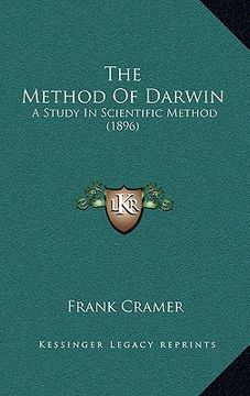 portada the method of darwin: a study in scientific method (1896) (en Inglés)