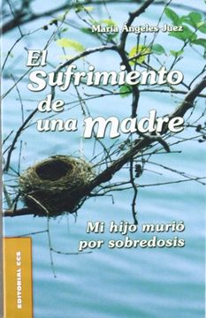 portada El Sufrimiento de una Madre: Mi Hijo Murió por Sobredosis (Mesa y Palabra) (in Spanish)