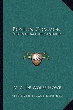 portada boston common: scenes from four centuries (en Inglés)