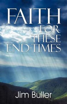 portada faith for these end-times (en Inglés)