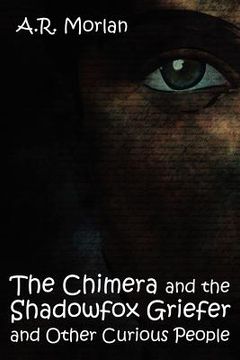 portada the chimera and the shadowfox griefer and other curious people
