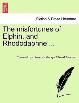 portada the misfortunes of elphin, and rhododaphne ... (in English)