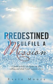 portada Predestined to Fulfill a Mission (in English)