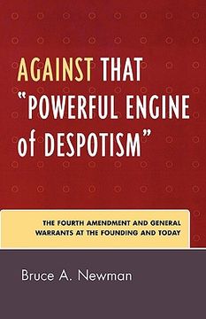 portada against that powerful engine of despotism: the fourth amendment and general warrants at the founding and today