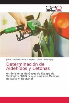 portada Determinación de Aldehídos y Cetonas: En Emisiones de Gases de Escape de Vehículos Euro iv que Emplean Mezclas de Nafta y Bioetanol (in Spanish)