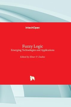 portada Fuzzy Logic: Emerging Technologies and Applications (en Inglés)