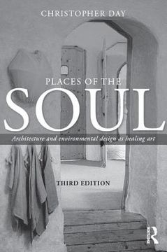 portada Places of the Soul: Architecture and Environmental Design as a Healing art (en Inglés)