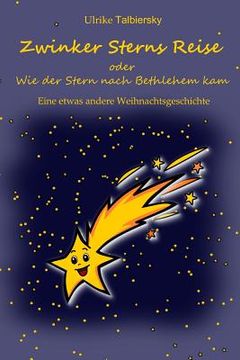portada Zwinker Sterns Reise: oder Wie der Stern nach Bethlehem kam (en Alemán)
