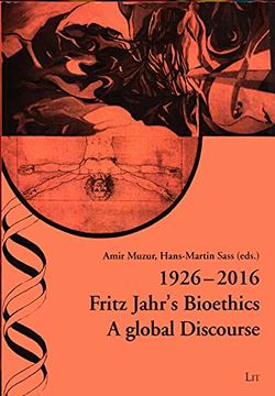 portada 19262016 Fritz Jahr's Bioethics a Global Discourse 33 Practical Ethics Controversies Ethik in der Praxis kon