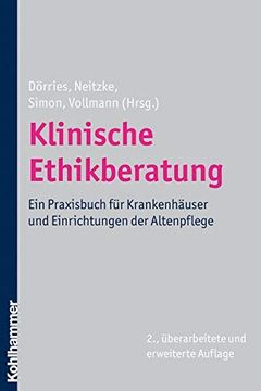 portada Klinische Ethikberatung: Ein Praxisbuch Fur Krankenhauser Und Einrichtungen Der Altenpflege (en Alemán)
