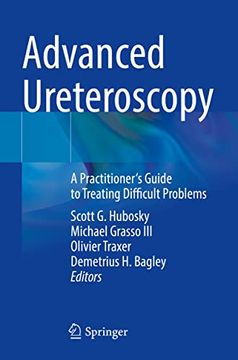 portada Advanced Ureteroscopy: A Practitioner's Guide to Treating Difficult Problems (en Inglés)