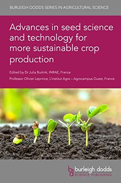 portada Advances in Seed Science and Technology for More Sustainable Crop Production (Burleigh Dodds Series in Agricultural Science, 120) (en Inglés)