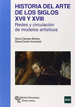 portada Historia del Arte de los Siglos Xvii y Xviii: Redes y Circulación de Modelos Artísticos (Manuales) (in Spanish)
