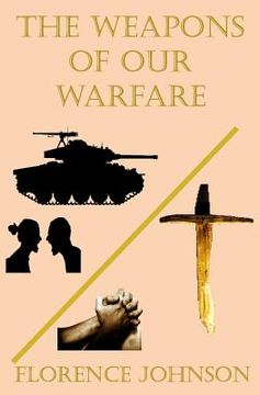portada The Weapons of our Warfare