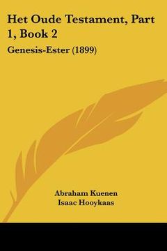 portada Het Oude Testament, Part 1, Book 2: Genesis-Ester (1899)