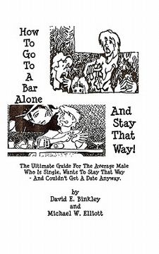 portada how to go to a bar alone and stay that way (en Inglés)