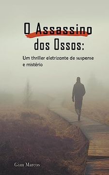 portada O Assassino dos Ossos: Um thriller Eletrizante de Suspense e Mistério (en Portugués)