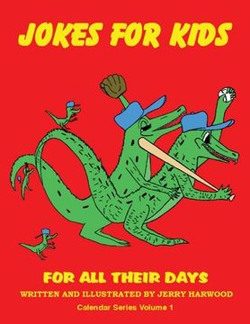 portada Jokes for Kids for All Their Days: Calendar Series Volume 1 (en Inglés)