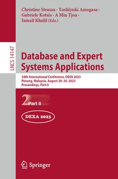 portada Database and Expert Systems Applications: 34th International Conference, Dexa 2023, Penang, Malaysia, August 28-30, 2023, Proceedings, Part II (en Inglés)