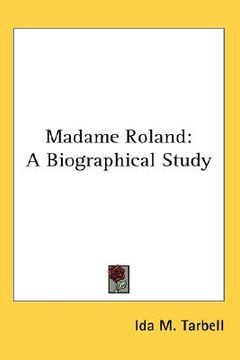 portada madame roland: a biographical study (en Inglés)