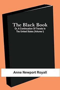 portada The Black Book; Or, a Continuation of Travels in the United States (Volume i) 