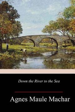 portada Down the River to the Sea (en Inglés)