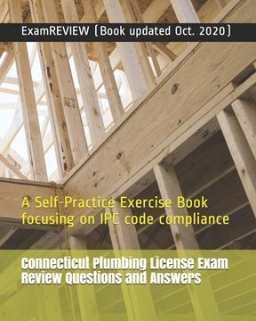 portada Connecticut Plumbing License Exam Review Questions and Answers: A Self-Practice Exercise Book focusing on IPC code compliance (in English)