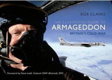 portada The Illustrated Guide to Armageddon: Britain's Cold War (en Inglés)