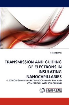 portada transmission and guiding of electrons in insulating nanocapillaries (en Inglés)