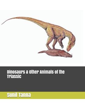 portada Dinosaurs & Other Animals of the Triassic (The History of Life) (in English)