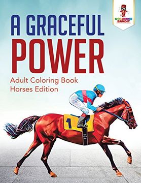portada A Graceful Power : Adult Coloring Book Horses Edition (in English)