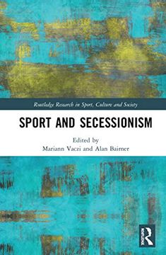 portada Sport and Secessionism (Routledge Research in Sport, Culture and Society) (en Inglés)