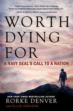 portada Worth Dying For: A Navy Seal's Call to a Nation 