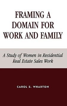 portada framing a domain for work and family: a study of women in residential real estate sales work (in English)