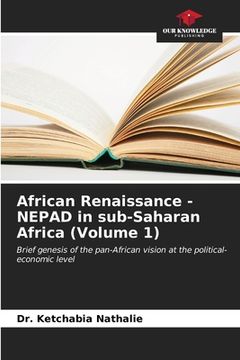 portada African Renaissance - NEPAD in sub-Saharan Africa (Volume 1) (en Inglés)