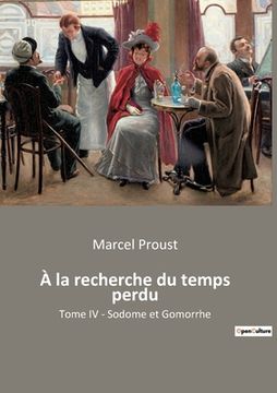 portada À la recherche du temps perdu: Tome IV - Sodome et Gomorrhe (in French)