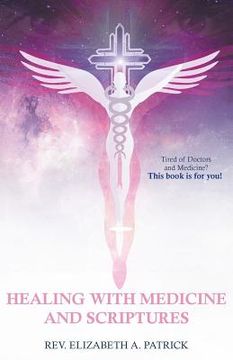 portada Healing with Medicine and Scriptures (en Inglés)