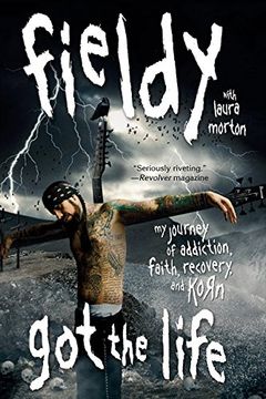 Got the Life: My Journey of Addiction, Faith, Recovery, and Korn (en Inglés)