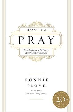 portada How to Pray: Developing an Intimate Relationship With god (in English)