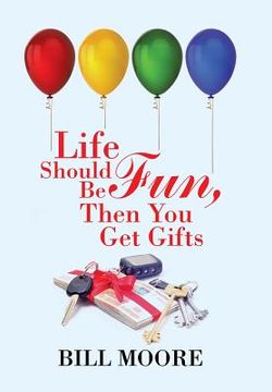 portada Life Should Be Fun, Then You Get Gifts (en Inglés)